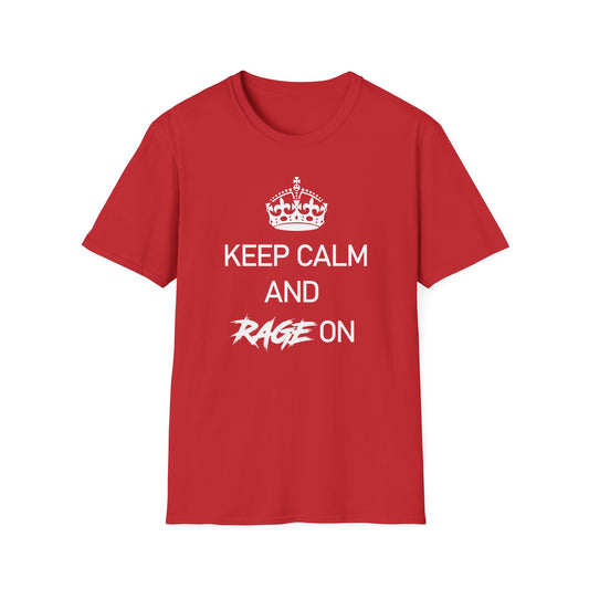 Keep Calm and Rage On T-shirt